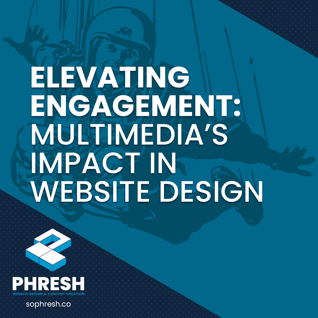 elevating engagement multimedia impact website design
