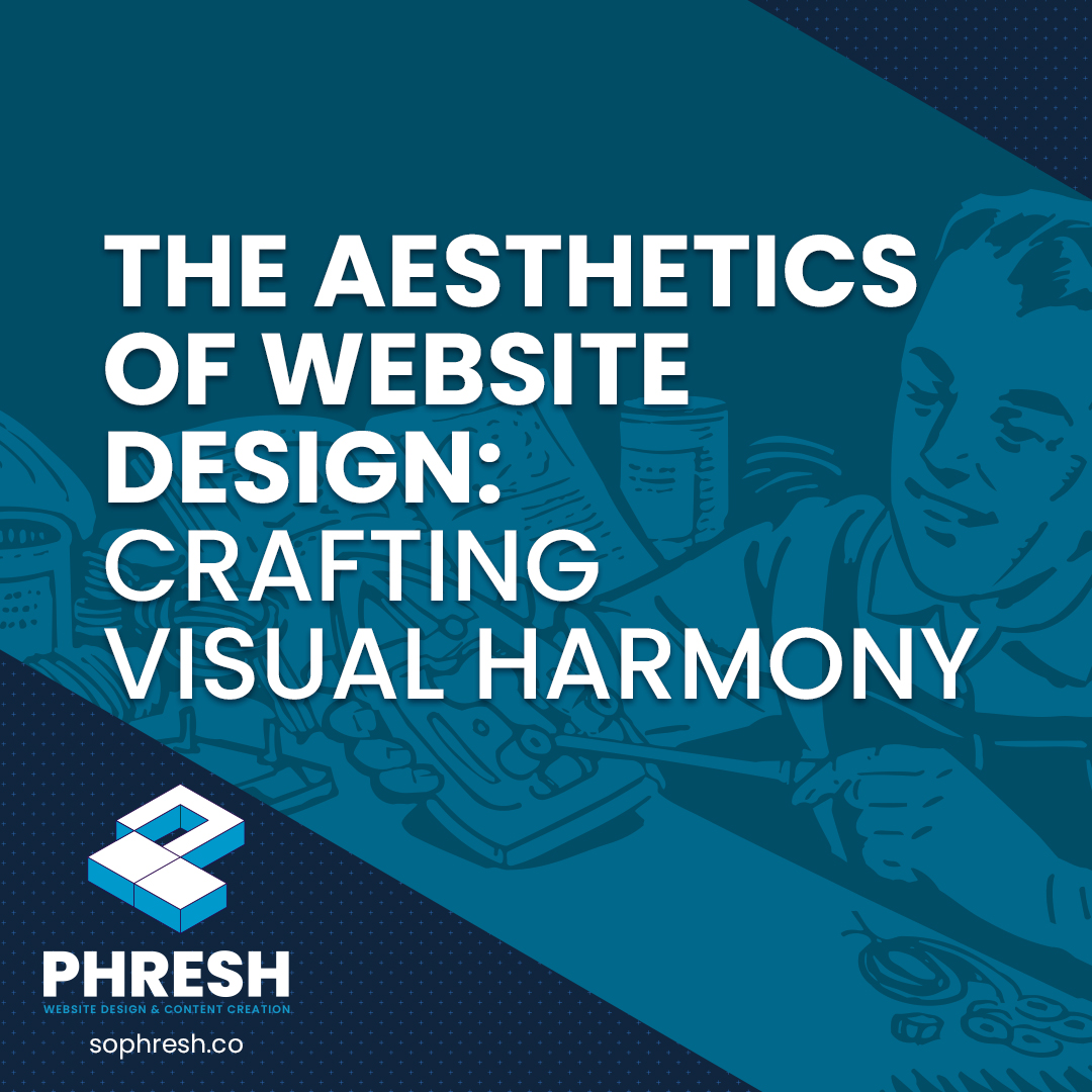 the aesthetics of website design crafting visual harmony